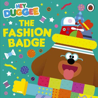 Hey Duggee: The Fashion Badge By Hey Duggee | The Works