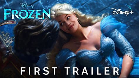 FROZEN Live Action – FIRST TRAILER (2024) Margot Robbie Movie | Disney+ ...