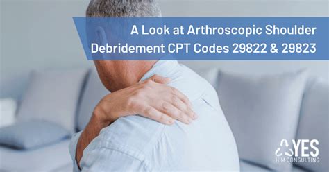 Arthroscopic Shoulder Debridement CPT Codes 29822 & 29823