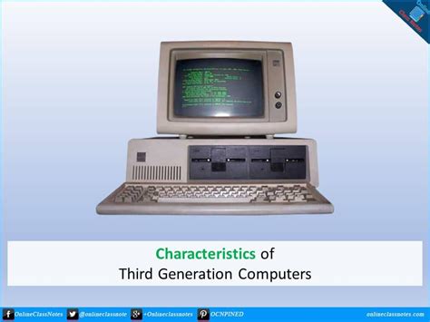 10 Characteristics of Third (3rd) Generation of Computers