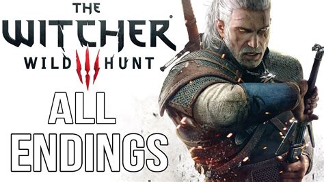 The Witcher 3: Wild Hunt - ALL ENDINGS - YouTube