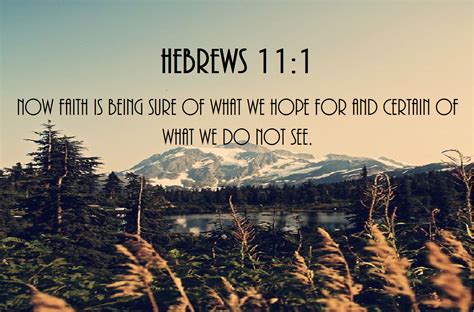 Inspirational Bible Verse "Hebrews 11:1" nature background nature ...