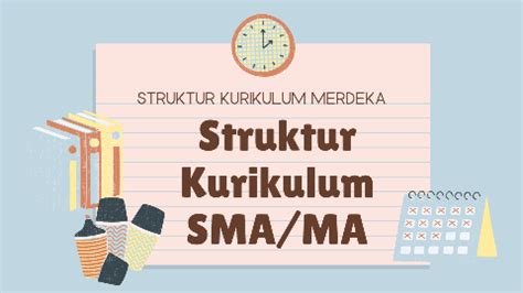 Struktur Kurikulum Merdeka SMA Tanpa Jurusan dan Peminatan