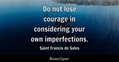 Saint Francis de Sales Quotes - BrainyQuote