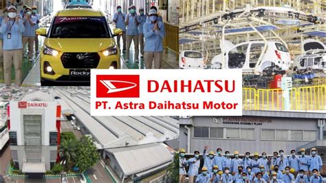 Tentang PT Astra Daihatsu Motor (ADM) | Pabrik Pembuatan Mobil Xenia ...