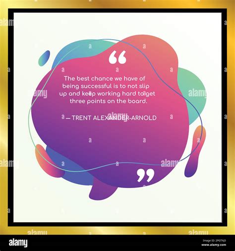 Trent Alexander-Arnold Quotes for Inspiration and Motivation - Trent ...