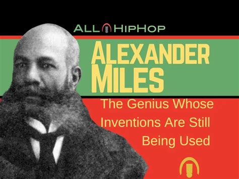 Alexander Miles The Genius Whose Invention Is Still Used - AllHipHop