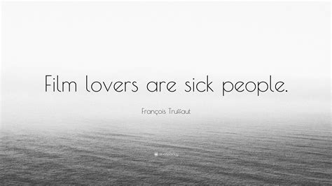 François Truffaut Quotes (34 wallpapers) - Quotefancy