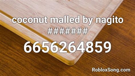 coconut malled by nagito ####### Roblox ID - Roblox music codes