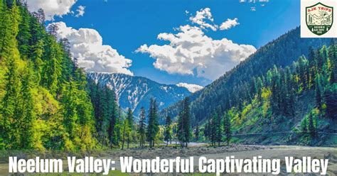 Neelum Valley Wonderfully Captivating