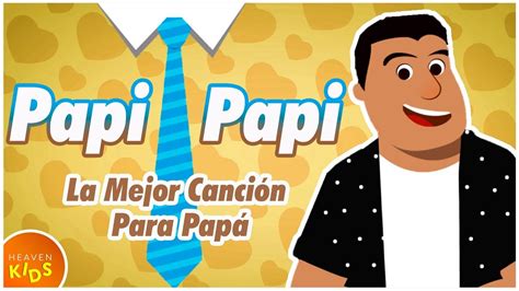 La Mejor Canción Para Papá -Papi Papi Acordes - Chordify