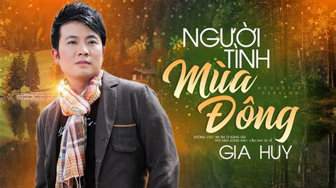 Người Tình Mùa Đông (Acoustic Version) - Gia Huy Asia (Lyrics Official ...