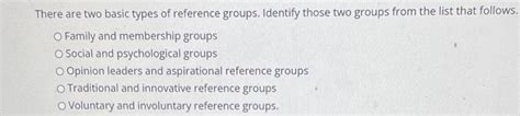 Solved There are two basic types of reference groups. | Chegg.com