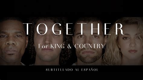 TOGETHER - For KING & COUNTRY (Subtitulado en español) - YouTube