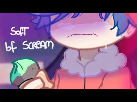 soft bf scream | Emy! 💕 | Fnf Soft! mod - YouTube