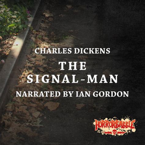 The Signal-Man | Charles Dickens | HorrorBabble