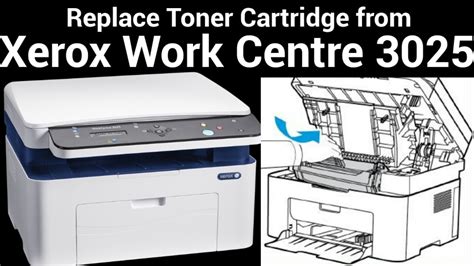 Xerox Work Centre 3025 Laser Printer toner Replace ( step by step ...