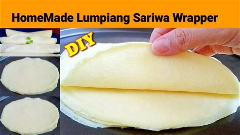 LUMPIANG SARIWA WRAPPER RECIPE || HOMEMADE FRESH LUMPIA WRAPPER | DIY ...