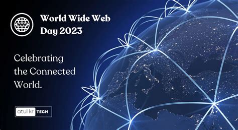 WWW Day 2023 - Celebrating the Connected World