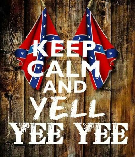 Yell Yee Yee #KeepCalm | Country girl quotes, Earl dibbles jr, Country ...