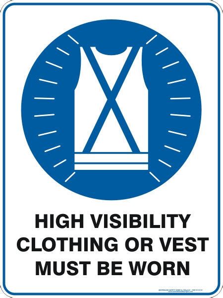 HIGH VISIBILITY CLOTHING OR VEST MUST BE WORN – Australian Safety Signs