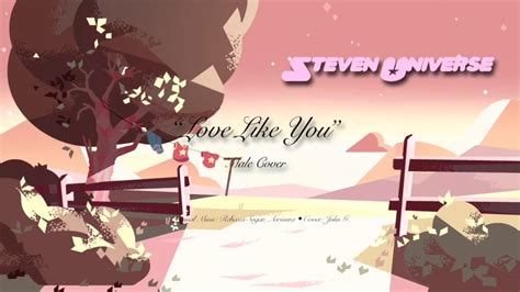 STEVEN UNIVERSE - Love Like You | COVER by JOHN G. - YouTube