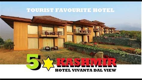 Tourist Favourite Hotel in Kashmir ! Hotel Vivanta dal View ! 5 star ...