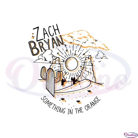 Something In The Orange Zach Bryan SVG Graphic Designs Files - Oladino