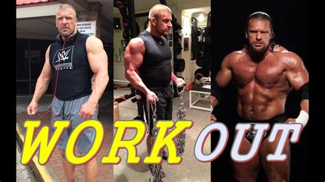 Triple H Workout Routine 2017 - YouTube