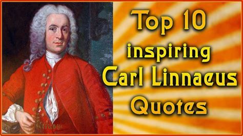 Top 10 Carl Linnaeus Quotes | Science Quotes | Inspirational Quotes ...