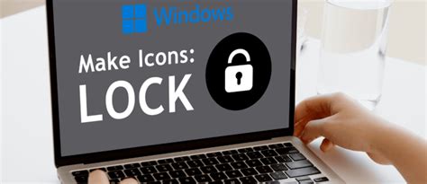 How To Lock Desktop Icons in Windows