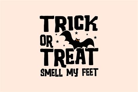 Trick or Treat Smell My Feet Graphic by hossenikbal072 · Creative Fabrica