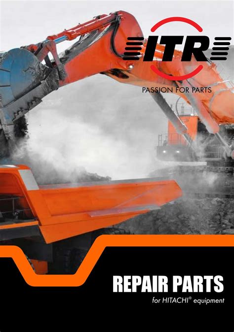 ITR REPAIR PARTS FOR HITACHI EQUIPMENT by ITR Passion For Parts - Issuu