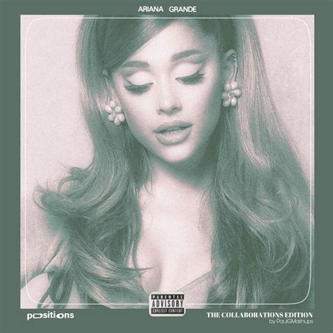 Ariana Grande - Positions | The Collaborations Edition | PaulGMashups