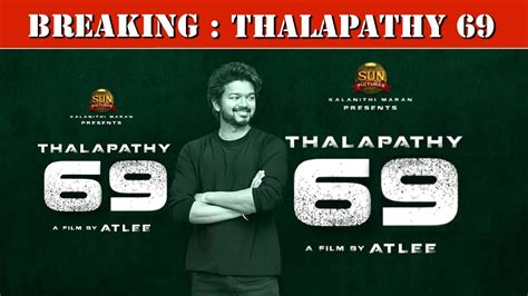 Breaking Update: Thalapathy 69 Announcement | Vijay – Atlee ...