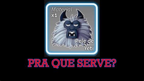 Pra que serve O MATERIAL PELE DE YETI (YETI FUR) do blox fruits? Roblox ...