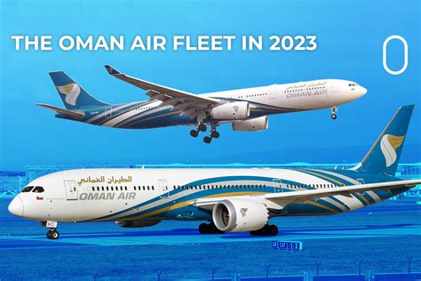 The Oman Air Fleet In 2023