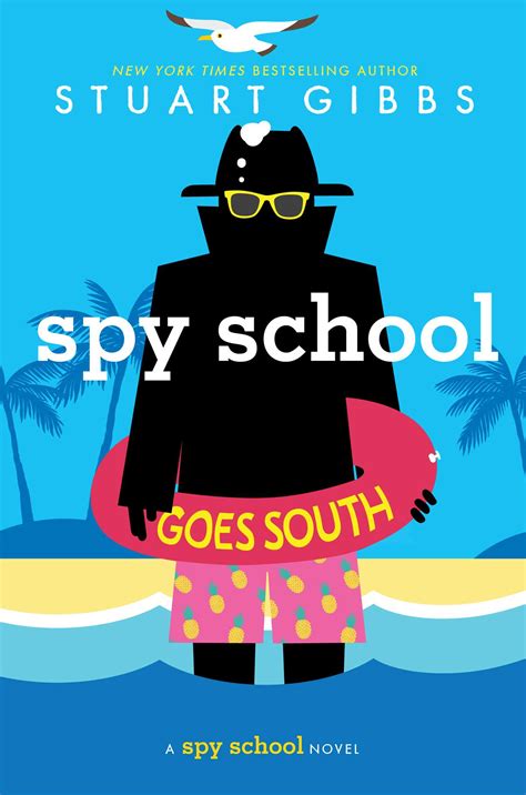 Spy School Goes South | Book by Stuart Gibbs | Official Publisher Page ...