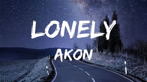 AKON - LONELY (LYRICS) - YouTube