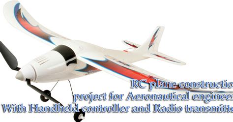 RC plane construction: BE projects for aeronautical engineering ...