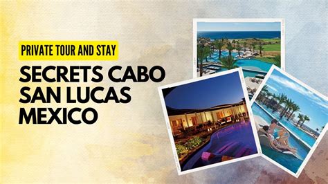 Private Tour and Stay at Secrets Cabo San Lucas Mexico | All-Inclusive ...