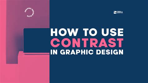 How To Use Contrast in Graphic Design - Zeka Design