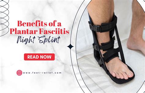 Benefits of a Plantar Fasciitis Night Splint - Feet Relief