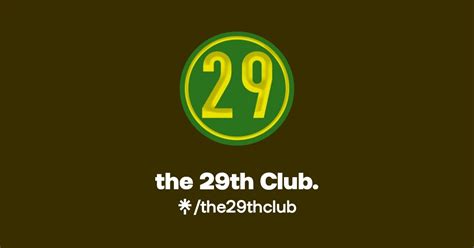 the 29th Club. | Instagram, TikTok | Linktree