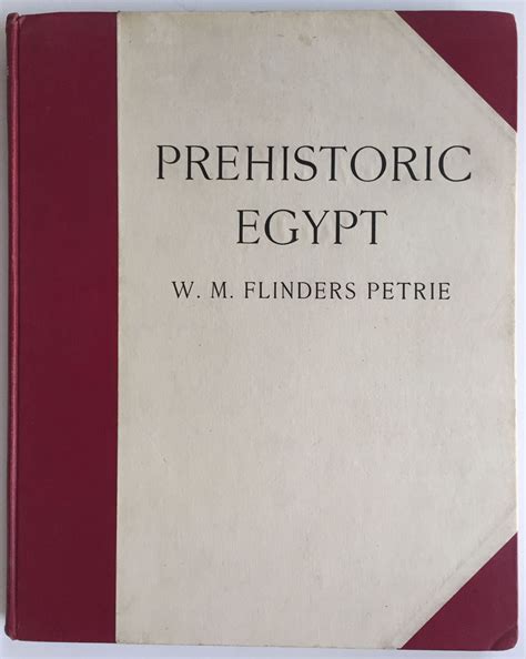 Prehistoric Egypt by PETRIE William M. Flinders | Meretseger Books