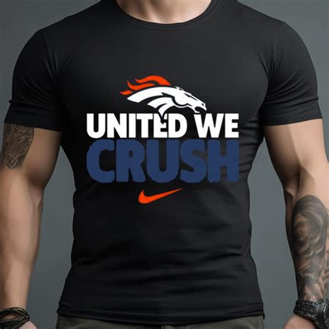 Denver Broncos United We Crush American Football Logo 2023 Shirt ...