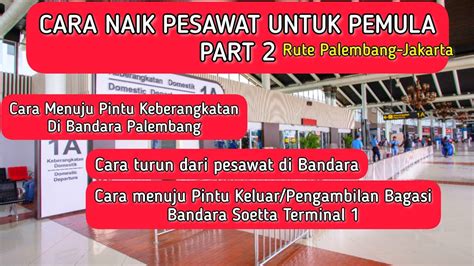 Menuju Lobby Bandara Palembang | Cara Turun dari Pesawat di Bandara ...