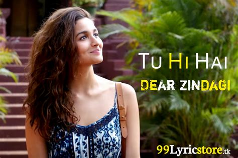 TU Hi Hain Lyrics - Dear Zindagi | Arijit Singh | Alia Bhatt – 99lyricstore