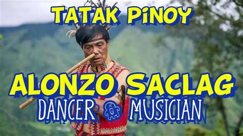 ALONZO SACLAG, Musician and Dancer, Declared Manlilikha ng Bayan for ...