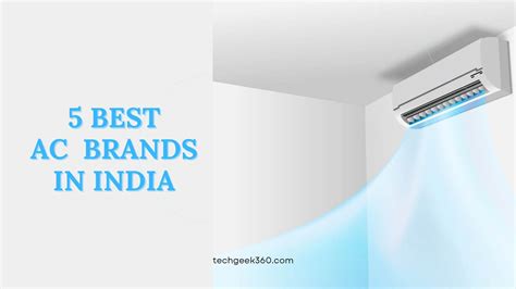 5 Best Air Conditioner (AC) Brands in India - Tech Geek